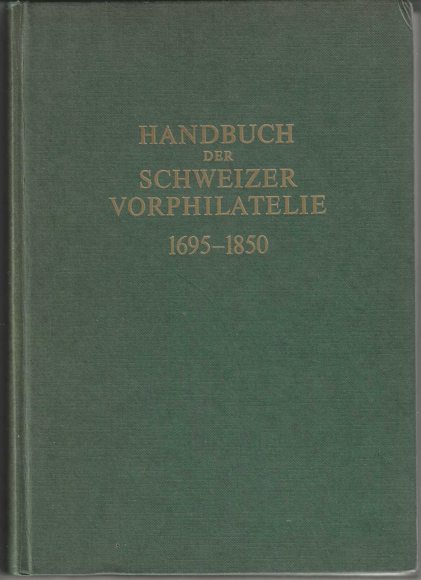 Handbuch der Schw. Vorphilatelie 1695-1850